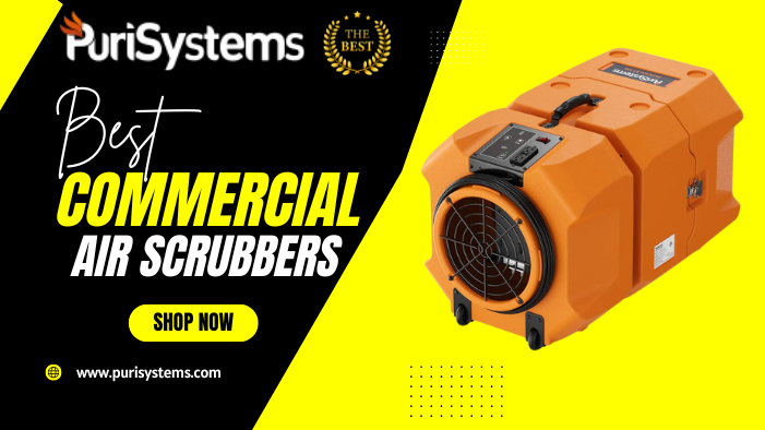 Best Commercial Air Scrubbers: Purisystems Products Review – PuriSystems